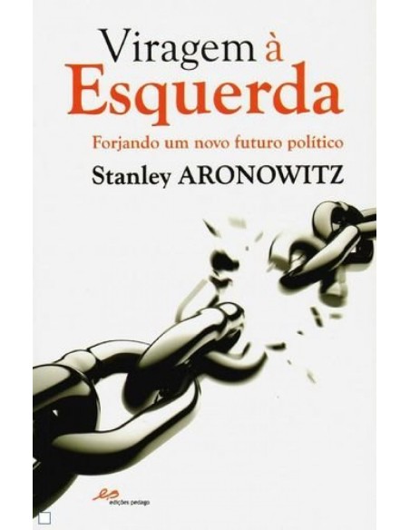 Viragem a EsquerdaForjando umNovo Futuro Politico