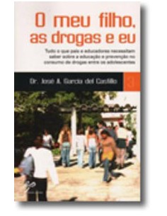 O Meu Filho As Drogas e Eu