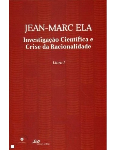 Investigacao Cientifica e Crise da Racionalidade