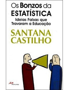 Os Bonzos da Estatistica Ideias falsas que travaram a educacao