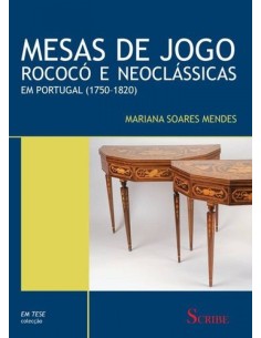 Mesas de Jogo Rococo e Neoclassicas