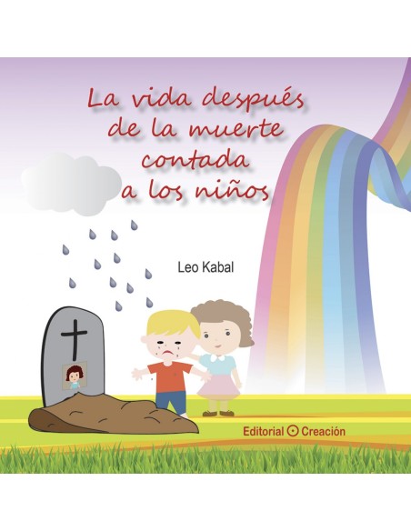 La vida despues de la muerte explicada a los ninos