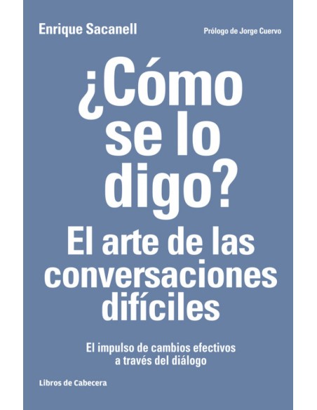 COMO SE LO DIGO EL ARTE DE LAS CONVERSACIONES DIFiCILES