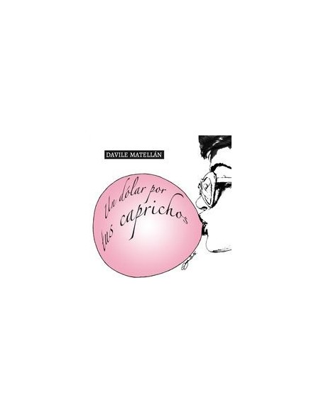 Un dolar por tus caprichos