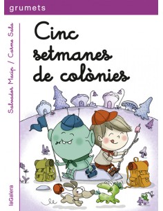 Cinc setmanes de colonies