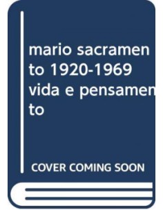 mario sacramento 1920 1969 vida e pensamento