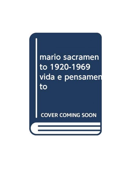 mario sacramento 1920 1969 vida e pensamento