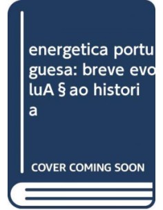 energetica portuguesa breve evolucao historia
