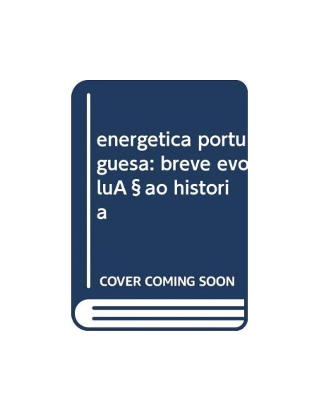 energetica portuguesa breve evolucao historia