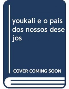 youkali e o pais dos nossos desejos