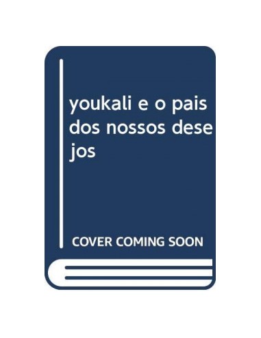 youkali e o pais dos nossos desejos