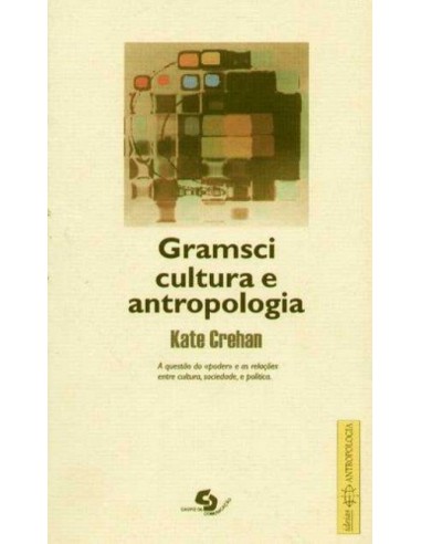 Gramsci cultura e antropologia
