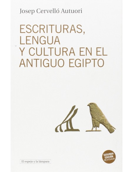 ESCRITURAS LENGUA Y CULTURA EN EL ANTIGUO EGIPTO