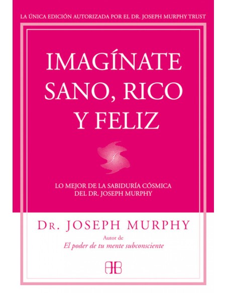 IMAGINATE SANO RICO Y FELIZ