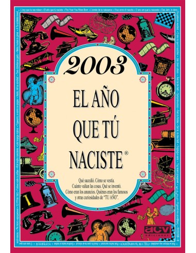 2003 EL ANO QUE TU NACISTE