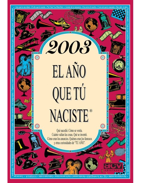 2003 EL ANO QUE TU NACISTE