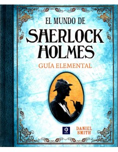 EL MUNDO DE SHERLOCK HOLMES GUIA ELEMENTAL
