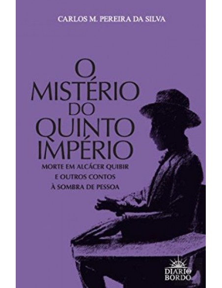 misterio do quinto imperio morte em alcacer quibir