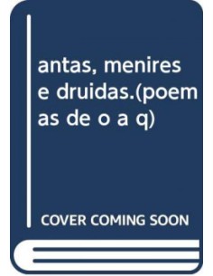 antas menires e druidaspoemas de o a q