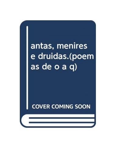 antas menires e druidaspoemas de o a q
