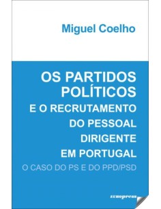 Os Partidos Polticos e o Recrutamento do Pessoal Dirigente em Portugal O caso do PS e do PPD PSS