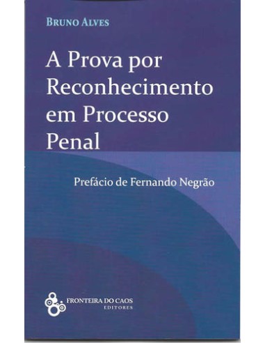 A Prova por reconhecimento em processo penal reflexao critica