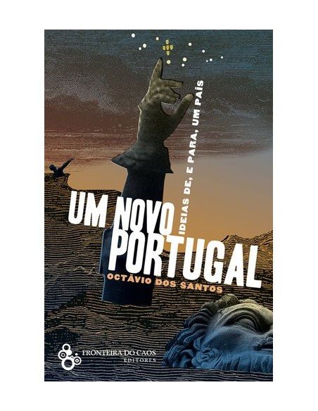 Um novo Portugal Ideias de e para um pas