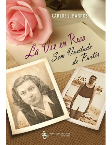 La vie em rose sem vontade de partir