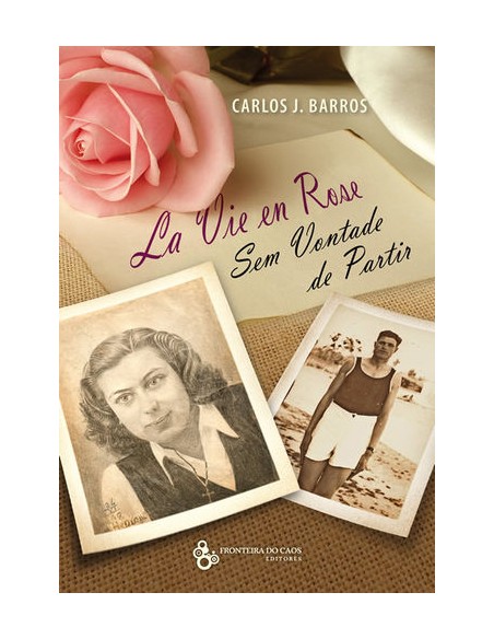 La vie em rose sem vontade de partir