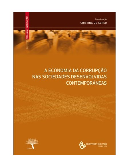 Economia da corrupcao nas sociedades desenvolvidas contemporaneas
