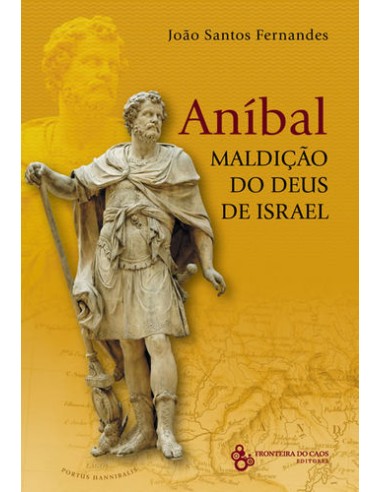 ANIBAL A MALDICAO DO DEUS DE ISRAEL