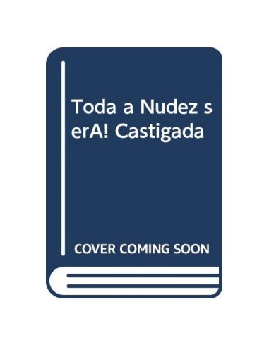 Toda a Nudez sera Castigada