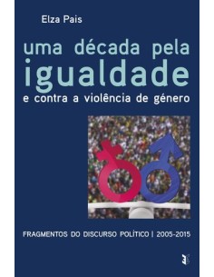 Uma decada pela igualdade e contra a violencia de genero