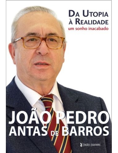 Da Utopia a Realidade Um sonho inacabado