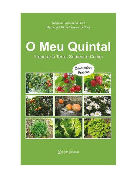 O meu Quintal Preparar a Terra Semear e Colher