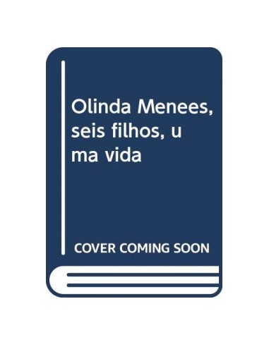 Olinda Menees seis filhos uma vida