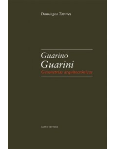 Guarino Guarini Geometrias arquitectonicas