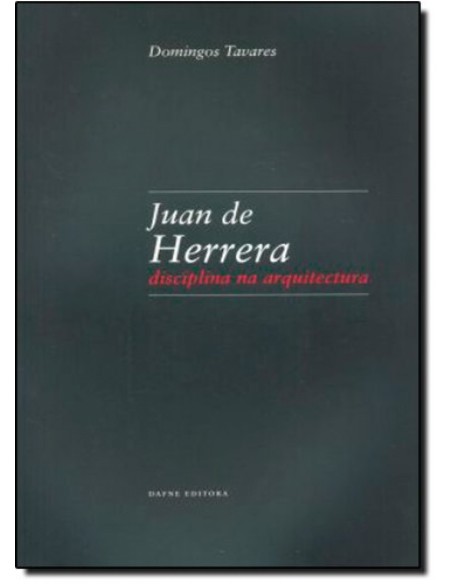 Juan de Herrera Disciplina na arquitectura