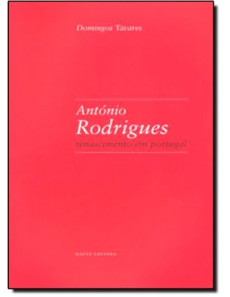 Antonio Rodrigues Renascimento em Portugal