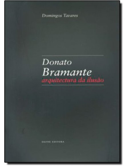 Donato Bramante Arquitectura da ilusAo