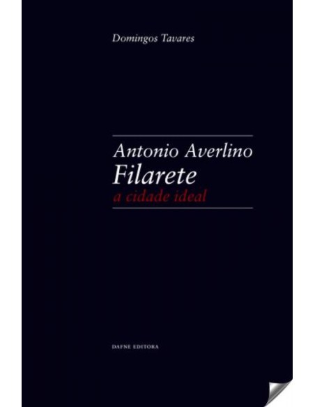 Antonio Averlino Filarete A Cidade Ideal