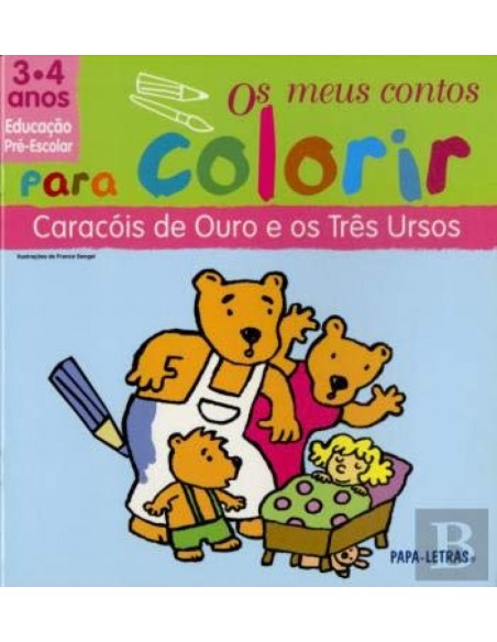 Os M Contos P Colorir 3 4 Anos u Caracois De Ouro E Os Tres Ursos