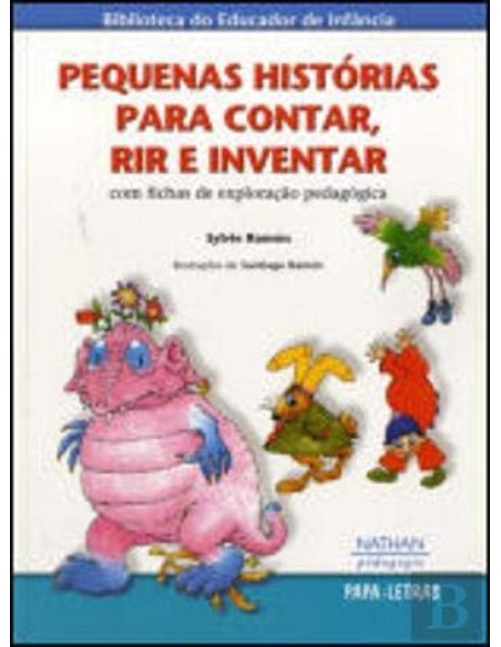 Pequenas Historias Para Contar Rir E Inventar