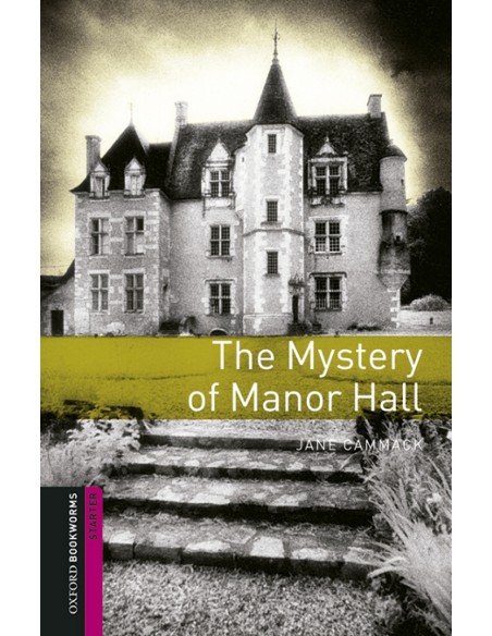 Oxford Bookworms Library Starter The Mystery of Manor Hall