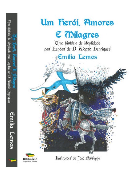 UM HEROI AMORES E MILAGRES LENDAS DE D AFONSO HENRIQUES