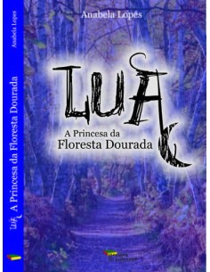 LUA E A PRINCESA DA FLORESTA DOURADA