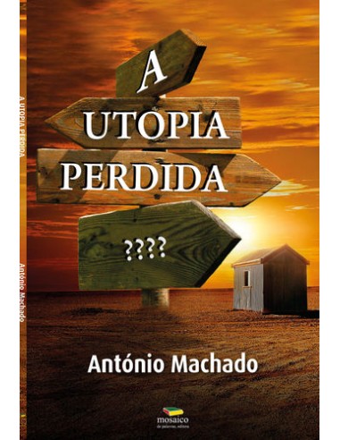 A UTOPIA PERDIDA