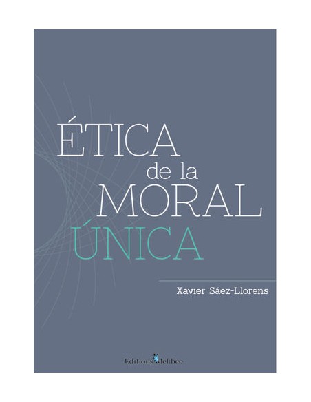 Etica de la moral unica
