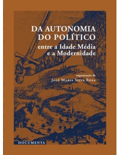 DA AUTONOMIA DO POLITICO ENTRE A IDADE MEDIA E A MODERNIDADE