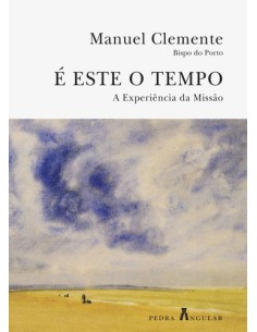 E ESTE O TEMPO A EXPERIENCIA DA MISSAO